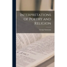 Interpretations of Poetry and Religion