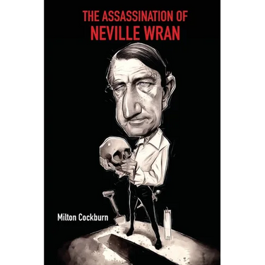 The Assassination of Neville Wran