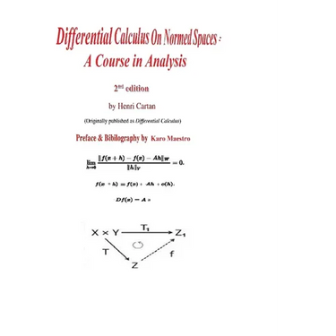 Differential Calculus on Normed Spaces: A Course in Analysis
