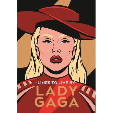 Lady Gaga Lines to Live by: Empowering Words for Little Monsters