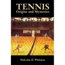 Tennis: Origins and Mysteries