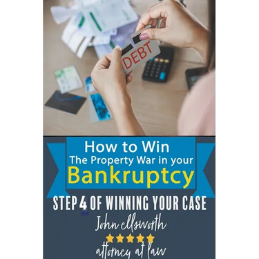 How to Win the Property War in Your Bankruptcy