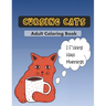Cursing Cats Coloring Book: An Hilarious Adult Coloring Book For Cat Lovers