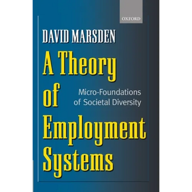 A Theory of Employment Systems: Micro-Foundations of Societal Diversity