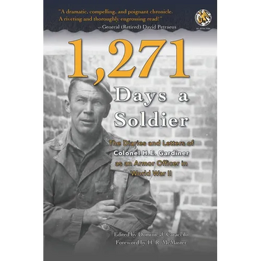 1,271 Days a Soldier: The Diaries and Letters of Colonel H. E. Gardiner as an Armor Officer in World War II
