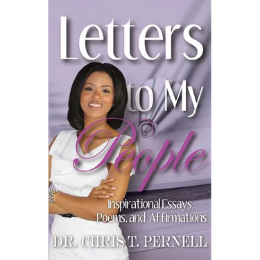 Letters To My People: Inspirational Essays, Poems, and Affirmations