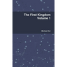 The First Kingdom Volume 1