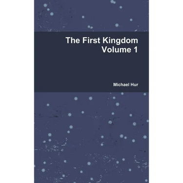The First Kingdom Volume 1