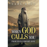 When God Calls You From Your Comfort Zone