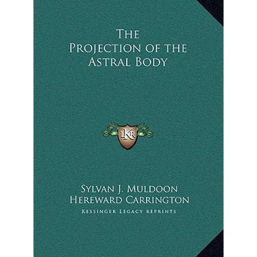 The Projection of the Astral Body