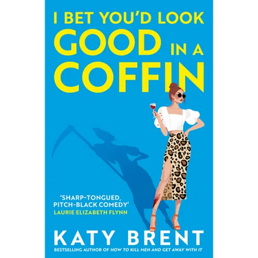 I Bet You'd Look Good in a Coffin