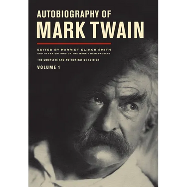 Autobiography of Mark Twain, Volume 1: The Complete and Authoritative Edition Volume 10