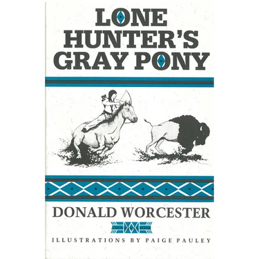 The Lone Hunter Books: War Pony/Lone Hunter's Gray Pony/Lone Hunter and the Cheyennes