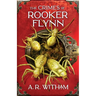 The Crimes of Rooker Flynn: Locke Institute Trilogy Book 1