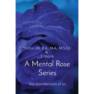 A Mental Rose Series: The Imperfections of Us
