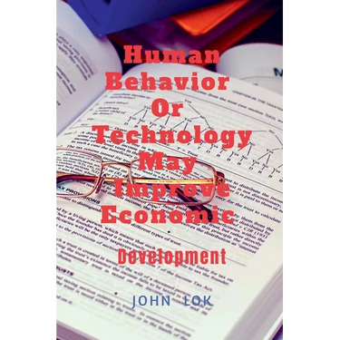 Human Behavior Or Technology May Improve Economic