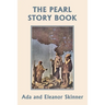 The Pearl Story Book (Yesterday's Classics)