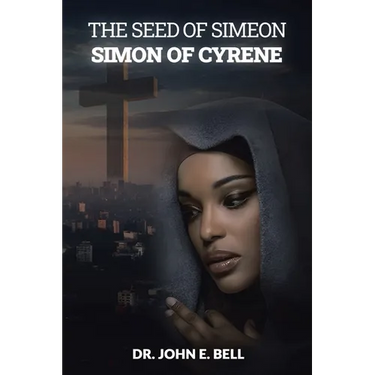 The Seed of Simeon: Simon of Cyrene