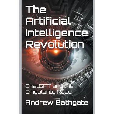 The Artificial Intelligence Revolution: ChatGPT and the Singularity Race