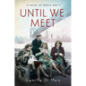 Until We Meet