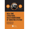 Real-Time Structural Health Monitoring of Vibrating Systems