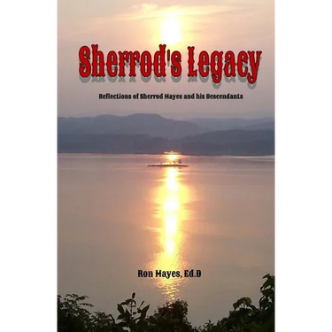 Sherrod's Legacy: Reflections of Sherrod Mayes and his Descendants