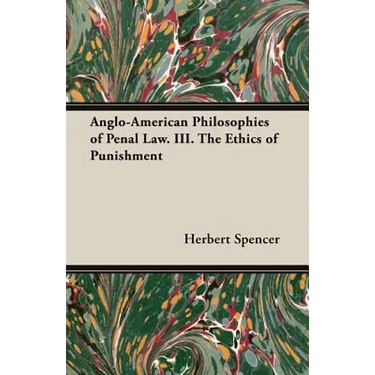 Anglo-American Philosophies of Penal Law. III. the Ethics of Punishment
