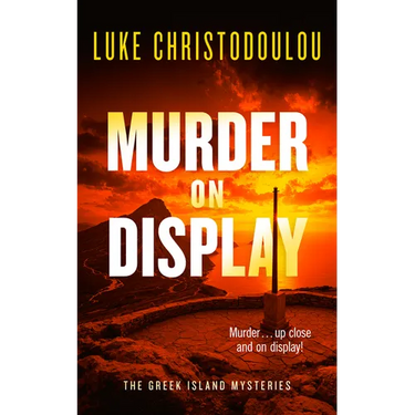 Murder on Display: A Gripping Crime Thriller Set Under the Greek Sun