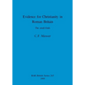 Evidence for Christianity in Roman Britain: The small-finds