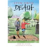 Even Unto Death: An examination of life, aging, death, life beyond death, and life now!
