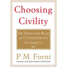 Choosing Civility: The Twenty-Five Rules of Considerate Conduct