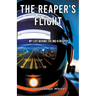 The Reaper's Flight: My Life Behind The MQ-9 Reaper