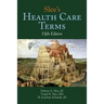 Slee's Health Care Terms: .