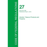 Code of Federal Regulations Title 27, Volume 2, April 1, 2015