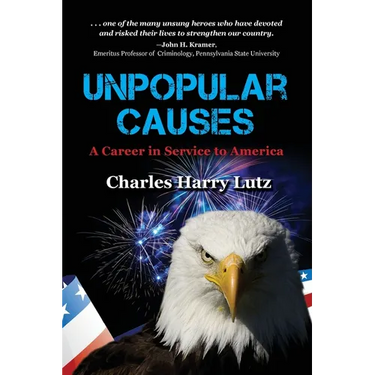 Unpopular Causes: A Career in Service to America