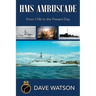 HMS Ambuscade: From 1746 to the Present Day