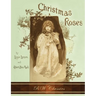 Christmas Roses (RW Classics Edition, Illustrated)