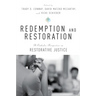 Redemption and Restoration: A Catholic Perspective on Restorative Justice