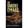 The Smoke Clears: The Aftermath