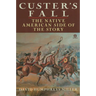 Custer's Fall: The Native American Side of the Story