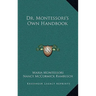 Dr. Montessori's Own Handbook