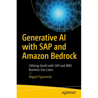 Generative AI with SAP and Amazon Bedrock: Utilizing Genai with SAP and AWS Business Use Cases