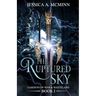 The Ruptured Sky: Gardens of War & Wasteland Book I