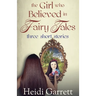 The Girl who Believed in Fairy Tales: Once Upon a Time Today