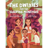 The Dwixies and the Sleeping Monsters