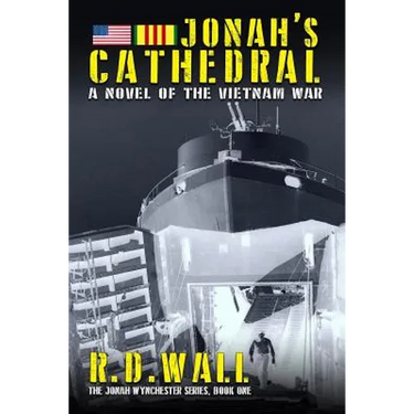 Jonah's Cathedral: A novel of the Vietnam War