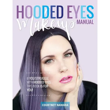Hooded Eyes Makeup Manual: A practical eyeshadow application guide for lovely ladies with hooded eyes.