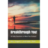 Breakthrough You!: 30 Daily Devotions to Move You Forward