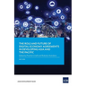 The Role and Future of Digital Economy Agreements in Developing Asia and the Pacific