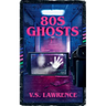 80s Ghosts